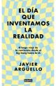 El día que inventamos la realidad