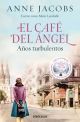 El cafe del angel. Años turbulentos