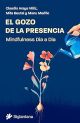 El gozo de la presencia: Mindfulness Día a Día