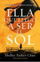 Ella Que Llegó A Ser El Sol