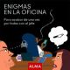 Enigmas en la oficina