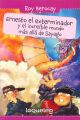 Ernesto el Exterminador y el Increible mundo del Sayago