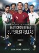 Escuela De Fútbol, Las Técnicas De Las Súper Estrellas