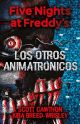 Five Nights at Freddy's. Los otros animatrónicos