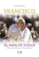 Francisco El Papa De Todos