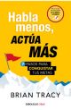 Habla menos, actúa más