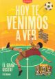 Hoy Te Venimos A Ver
