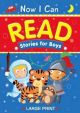 Now I Can Read: Stories For Boys: