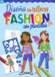 DISEÑA TUS MUÑECAS FASHION CON PLANTILLAS