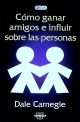 Como ganar amigos e influir en las personas