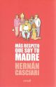Más Respeto Que Soy Tu Madre