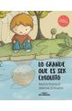 LO GRANDE QUE ES SER CHIQUITO