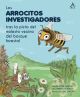Los Arrocitos Investigadores tras la pista del molesto vecino del bosque forestal