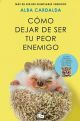 Cómo dejar de ser tu peor enemigo