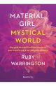 Material girl. Mystical world.