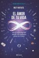 EL AMOR DE TU VIDA: DE LA ESCLAVITUD DEL MIEDO A LA CONFIANZA PLENA EN EL AMOR