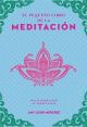 El pequeño libro de la meditación. Una introducción al mindfulness