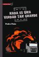 NADA ES UNA VERDAD TAN GRANDE