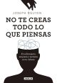 No creas todo lo que piensas