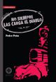 NO SIEMPRE LAS CARGA EL DIABLO