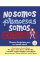 No somos princesas, somos guerreras