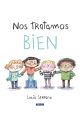 Nos tratamos bien Un cuento sobre el respeto