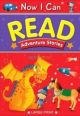 Now I Can Read: Adventure Stories