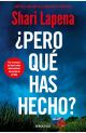 ¿Pero qué has hecho?