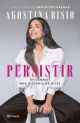 Persistir. Mi cambio. Una historia de miles.