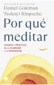  Por qué meditar Ciencia y práctica de la claridad y la compasión