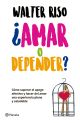 ¿Amar o depender?