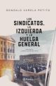 Los sindicatos, la izquierda y la huelga general