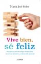 Vive bien. Sé feliz.