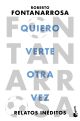 Quiero verte otra vez. Relatos inéditos.