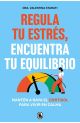 Regula tu estrés, encuentra tu equilibrio