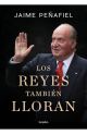 Los reyes también lloran