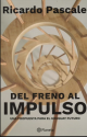  Del freno al impulso