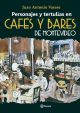PERSONAJES Y TERTULIAS EN CAFÉS Y BARES DE MONTEVIDEO