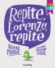 Repite, Lorenzo, repite