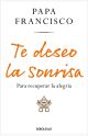 Te deseo la sonrisa Para recuperar la alegría