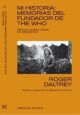 MI HISTORIA: MEMORIAS DEL FUNDADOR DE THE WHO