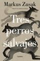 Tres Perros Salvajes