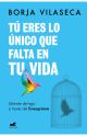 Tú eres lo único que falta en tu vida