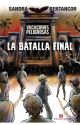 La batalla final. Vacaciones peligosas