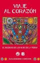 Viaje Al Corazon