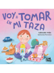 Voy a tomar en mi taza