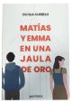 MATÍAS Y EMMA EN UNA JAULA DE ORO