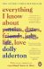 Everything I know about love