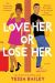 Love her or lose her