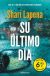 Su último día (Edición Debolsillo)